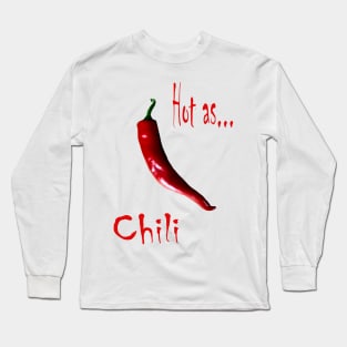 Hot as Chili Spicy Long Sleeve T-Shirt